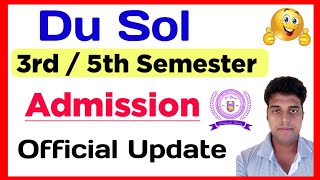 SOL 3rd  5th Semester Admission Official Update 2023  du sol Admission  3rd  5th Semester 2023 [upl. by Hefter128]