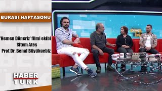 Burası Haftasonu  23 Kasım 2019 “Hemen Döneriz” filmi ekibi Sitem Ateş ProfDrBenal Büyükgebiz [upl. by Cochran]