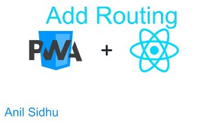 React js pwa tutorial 4 add routing in progressive web app [upl. by Ardnatal]