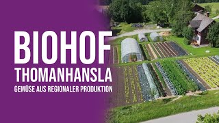 Biohof Thomanhansla  Gemüse aus regionaler Produktion [upl. by Ahtan660]