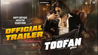 TOOFAN Official Trailer ред Shakib Khan ред Mimi Chakraborty ред Raihan Rafi ред Fan Made ред Star NXT [upl. by Magna]