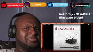 Rokit Bay  BLAAVGAI  REACTION [upl. by Strait]