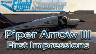 Microsoft Flight Simulator  Caranedo PA28 Piper Arrow III  First Impressions [upl. by Llerrom]