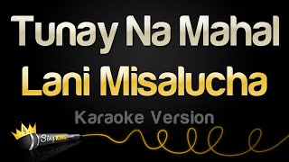 Lani Misalucha  Tunay Na Mahal Karaoke Version [upl. by Aihseya621]