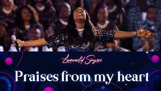 Praises From My Heart  Loveworld Singers [upl. by Annabella]