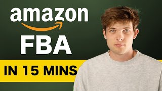 Amazon FBA in 15 Minutes  How To Sell on Amazon 2024 [upl. by Zil]