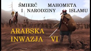 Śmierć Proroka i Narodziny Islamu [upl. by Notloc355]