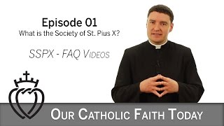 What is the Society of St Pius X  Episode 01  SSPX FAQ Videos [upl. by Pang314]