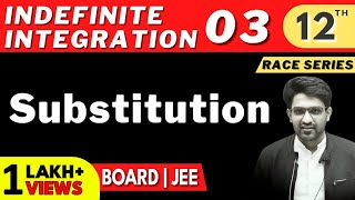 Indefinite Integration 03  Substitution  Class 12  RACE SERIES  Aman Sir Maths [upl. by Nannarb508]