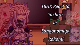 TBHK React To Yashiro as Sangonomiya Kokomi  Genshin Impact [upl. by Ycrep]