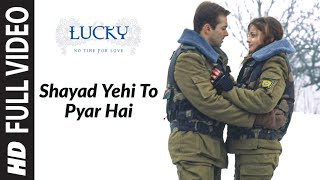 Shayad Yehi To Pyar Hai Full Song  Lucky  No Time For Love [upl. by Bentlee998]