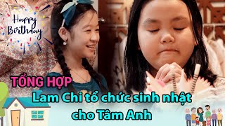 Gia đình là số 1 Phần 2  Tập 101 102 103 104 Full Lam Chi tổ chức sinh nhật cho Tâm Anh [upl. by Notlef472]