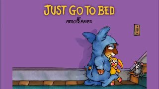 Just Go to Bed by Mercer Mayer  Little Critter  Read Aloud Books for Children  Storytime [upl. by Crandall576]