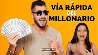 LA VÍA RÁPIDA DEL MILLONARIO  Un Resumen de Libros para Emprendedores con Celia Rubio [upl. by Roel334]