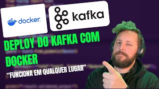 Apache Kafka  Deploy do Kafka com Docker na PRÁTICA [upl. by Laon]