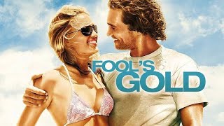 Fools Gold Full Movie 2008 Review  Kate Hudson Matthew McConaughey [upl. by Nodnarbal]