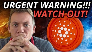 CARDANO ADA  URGENT WARNING WATCH OUT FOR THIS [upl. by Neemsaj]