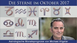 Die Sterne im Oktober 2017  astrologische Monatsprognose von Michael Allgeier [upl. by Nessaj178]