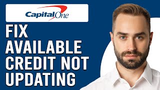 How To Fix Available Credit Not Updating On Capital One Resolve Capital One No Available Credit [upl. by Mychal]