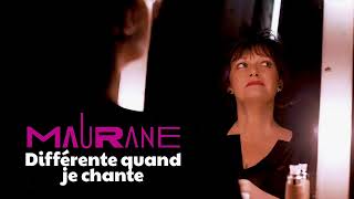 Maurane  Différente quand je chante Audio Officiel [upl. by Anaiuq416]