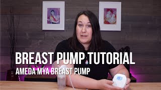 How to Use the Ameda Mya Pump  Breast Pump Tutorial from The Breastfeeding Den [upl. by Ojillek]