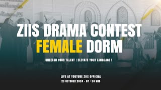 ZIIS DRAMA CONTEST  FEMALE DORM DALAM RANGKA GELAR P5 BANGUNLAH JIWA DAN RAGA 23 OKTOBER 2024 [upl. by Gerladina]