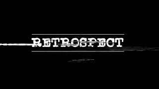 our weekly edition of Retrospect [upl. by Lacefield342]