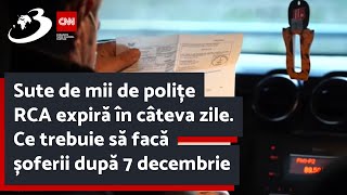 Sute de mii de polițe RCA expiră în câteva zile Ce trebuie să facă șoferii după 7 decembrie [upl. by Ehcrop]