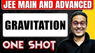 GRAVITATION in 1 Shot All Concepts amp PYQs Covered  JEE Main amp Advanced [upl. by Ytte]