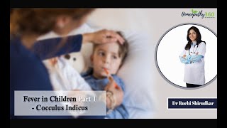 Homeopathic Treatment  Fever in Children Part 1 Cocculus Indicus  Dr Ruchi Shirudkar [upl. by Ahsiekam]