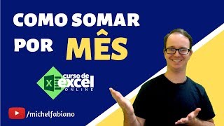 Como SOMAR por Mês no Excel [upl. by Alikee]