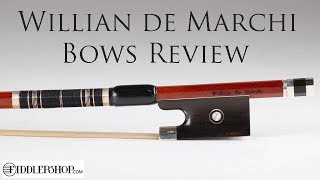 Willian De Marchi Bows Review [upl. by Kciredohr]