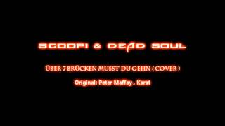 Scoopi amp Lifeblood Über 7 Brücken musst du gehn  Cover [upl. by Hayyikaz]