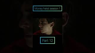 Money heist season 1 part 12 movie shortvideo series reels [upl. by Yhcir]