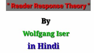 Literary Theory ReaderResponse Theory by Wolfgang Iser and Its Important Types 2021 [upl. by Owain]