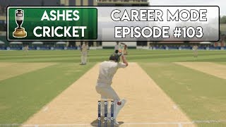 WAIT ON  Ashes Cricket Career Mode 103 [upl. by Nylasoj]