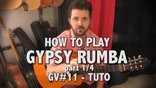 How to play Gypsy rumba  part 1  tuto  GV11 [upl. by Nosecyrb]