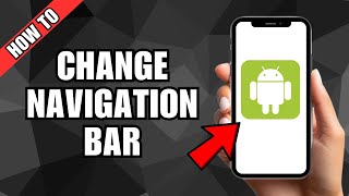 How To Change Navigation Bar On Android [upl. by Hirschfeld]