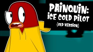 PAINQUIN  Ice Cold Pilot Old Version [upl. by Yellek]