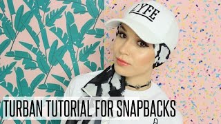 TURBAN TUTORIAL FOR SNAPBACKS\CAPS  NABIILABEE [upl. by Atires]