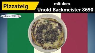 Pizzateig mit dem Unold Backmeister 8690 [upl. by Irrot836]