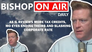 As IL reviews more tax credits MO eyes ending theirs and slashing corporate rate [upl. by Sugirdor]