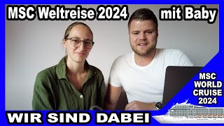 MSC Weltreise 2024 Wir sind dabei 🛳 117 Tage an Bord mit Baby 👶🌍 MSC Poesia 001 [upl. by Harlene26]