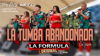 Tumba Abandonada  La Formula Original  En Vivo [upl. by Kabob770]