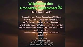 Weisheiten des Propheten Mohammed SAW  Die Stellung der Mutter [upl. by Ulane]