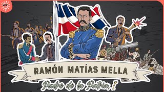 Conoce la fascinante vida de RAMON MATÍAS MELLA un ejemplo de CORAJE Y VALENTÍA parte 1 [upl. by Donalt128]