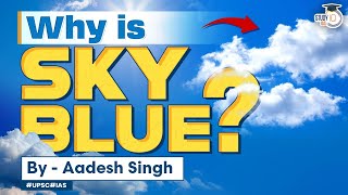 Why the Sky is blue  Scattering of light  Science Behind the Blue Sky  UPSC General Science [upl. by Eniladam925]