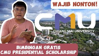 KUPAS TUNTAS Persyaratan CMU Presidential Scholarship  Chiang Mai University [upl. by Kihtrak]