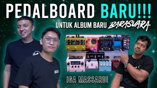 PEDALBOARD BARU UNTUK ALBUM BARU BARASUARA  IGA MASSARDI BOXXCASE amp BXJR [upl. by Edvard999]