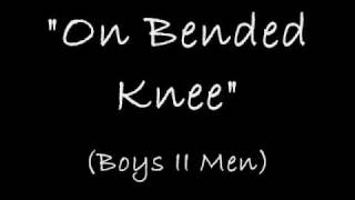 on bended knees with lyrics  boyZ II men [upl. by Aibara]